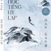 BÀI HỌC TIẾNG HY LẠP - Han Kang - Kim Ngân dịch - Nhã Nam – NXB Hội Nhà Văn