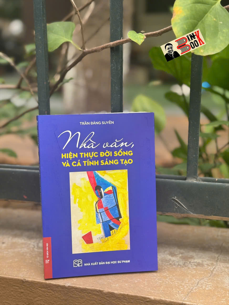 (Bìa mềm) NHÀ VĂN, HIỆN THỰC ĐỜI SỐNG VÀ CÁ TÍNH SÁNG TẠO – GS.TS.NGND. Trần Đăng Suyền – NXB Đại Học Sư Phạm