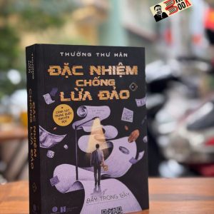 ĐẶC NHIỆM CHỐNG LỪA ĐẢO – Thường Thư Hân – Lục Hương dịch – NXB Hà Nội – Nhã Nam
