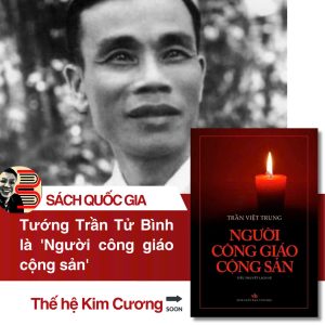 [Giải Sách Quốc Gia] Người công giáo cộng sản (tiểu thuyết lịch sử) - Trần Việt Trung – NXB Văn Học