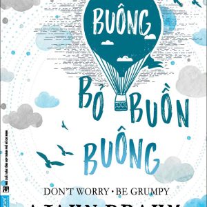 BUÔNG BỎ BUỒN BUÔNG - Ajahn Brahm – NXB Tổng Hợp TP Hồ Chí Minh - First News