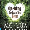 MỞ CỬA TRÁI TIM - Opening The Door Of Your Heart - Ajahn Brahm – Hồ Thị Việt Hà dịch – FirstNews