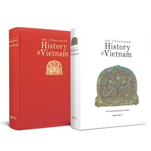 (Bìa cứng bọc vải, in màu) THE ILLUSTRATED HISTORY OF VIETNAM  (Lịch sử Việt Nam bằng hình – phiên bản tiếng Anh) - Đông A