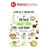 ẨM THỰC NHẬT BẢN QUA TRANH - Những Công Thức Và Giai Thoại Đặc Sắc - Laure Kies & Haruna Kishi - Đặng Mai Châu dịch – Nhã Nam – NXB Phụ Nữ Việt Nam