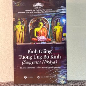 BÌNH GIẢNG TƯƠNG ƯNG BỘ KINH - Thiền sư Gil Fronsdal - NXB Tri Thức - Thái Hà Books