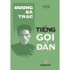 Diễn Ngôn Nhân Sĩ Đầu Thế Kỷ XX - Tiếng Gọi Đàn - Dương Bá Trạc - NXB Tổng Hợp TPHCM