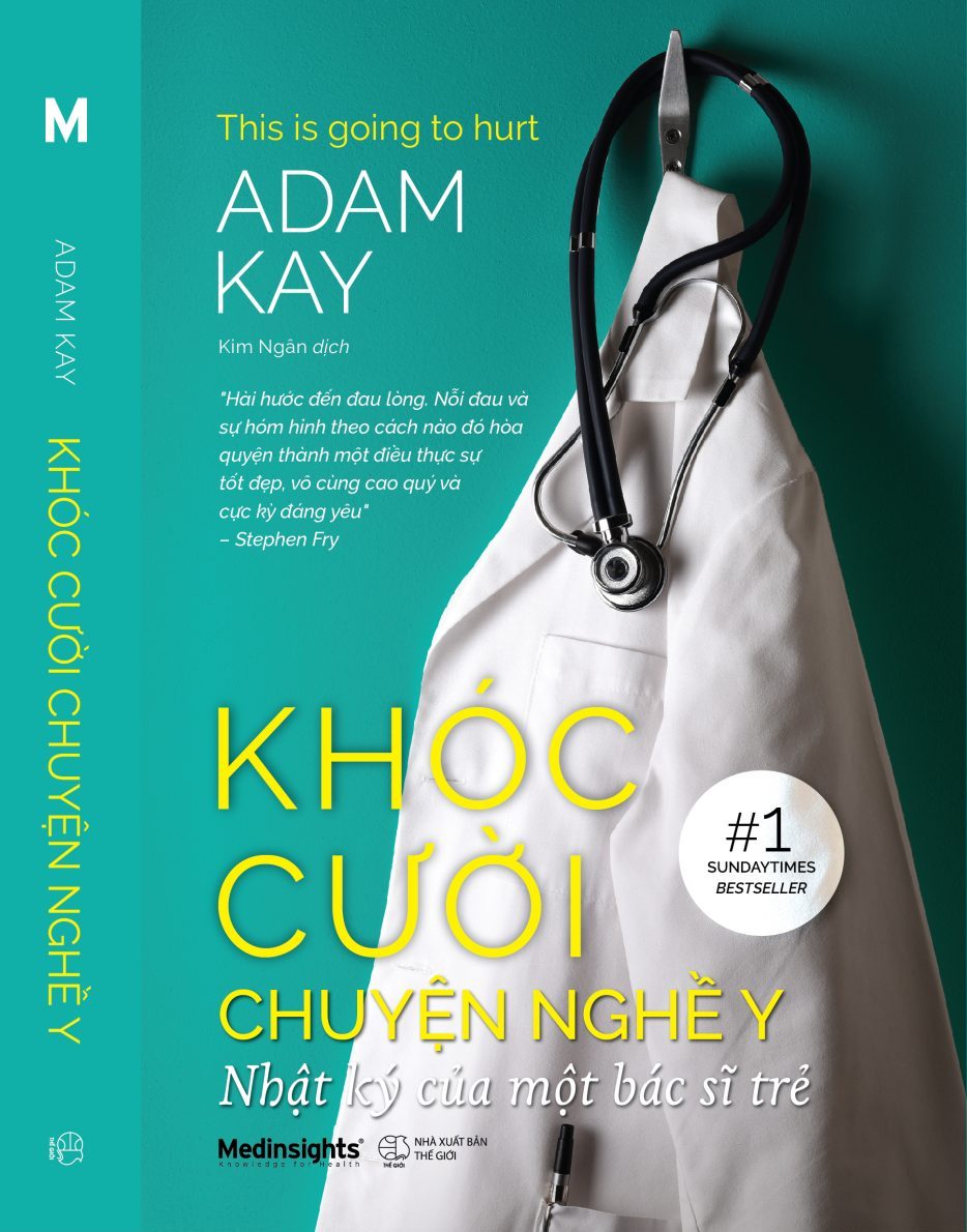 KHÓC CƯỜI CHUYỆN NGHỀ Y - Adam Kay - Alpha Books