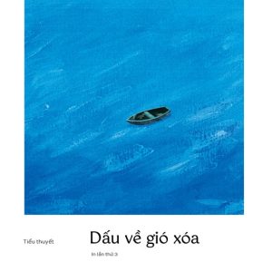 (In lần thứ 3) DẤU VỀ GIÓ XÓA – Hồ Anh Thái – NXB Trẻ