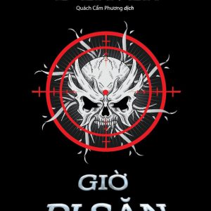 GIỜ ĐI SĂN - Jeffery Deaver - Quách Cẩm Phương dịch – Bách Việt