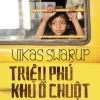(Tái bản 2026) TRIỆU PHÚ KHU Ổ CHUỘT - Vikas Swarup - Nhã Nam