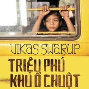 (Tái bản 2026) TRIỆU PHÚ KHU Ổ CHUỘT - Vikas Swarup - Nhã Nam