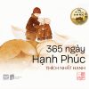 (In màu toàn bộ) 365 NGÀY HẠNH PHÚC - Thích Nhất Hạnh – Dân Trí – PhanBook