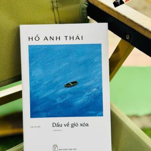 (In lần thứ 3) DẤU VỀ GIÓ XÓA – Hồ Anh Thái – NXB Trẻ
