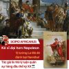 SCIPIO AFRICANUS - VĨ ĐẠI HƠN CẢ NAPOLEON - B. H. Liddell Hart – Trần Phương Thảo dịch – Bách Việt