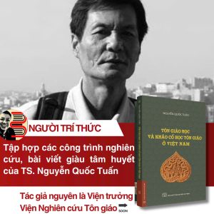 TÔN GIÁO HỌC VÀ KHẢO CỔ HỌC TÔN GIÁO Ở VIỆT NAM - Nguyễn Quốc Tuấn - Nhà xuất bản Đại học Sư phạm