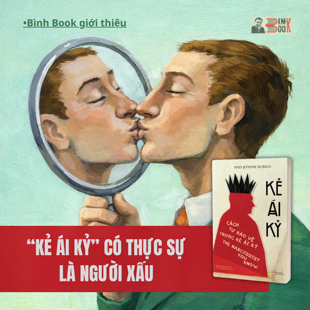 KẺ ÁI KỶ - CÁCH TỰ BẢO VỆ TRƯỚC KẺ ÁI KỶ - PHD Joseph Burgo- NXB Phụ Nữ Việt Nam- Bách Việt Books