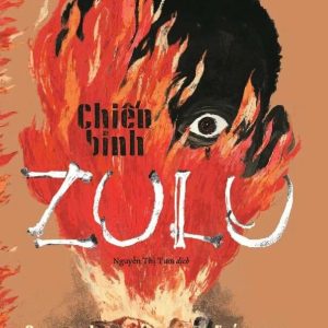 [GIẢI CỨU SÁCH HAY] CHIẾN BINH ZULU - Caryl Férey  – Nguyễn Thị Tươi dịch – Nhã Nam
