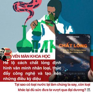 CHẤT LỎNG: Vẻ Đẹp Kỳ Thú Và Nguy Hiểm Ẩn Sau Mọi Dòng Chảy - Mark Miodownik – Mai Vũ dịch - AZbooks