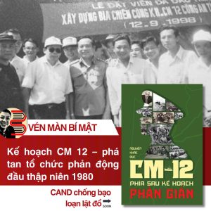 (Bìa cứng, Chữ ký tác giả, In giới hạn 500c, tặng kèm bookmark+ sổ tay) CM-12 PHÍA SAU KẾ HOẠCH PHẢN GIÁN - Thiếu tướng Nguyễn Khắc Đức - Nguyên Cục trưởng Cục Kỹ thuật nghiệp vụ I, Tổng cục An ninh, Bộ Công an – WAKA – NXB Công An Nhân Dân