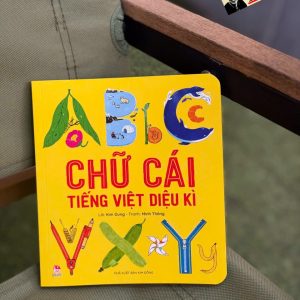 CHỮ CÁI TIẾNG VIỆT DIỆU KỲ - Kim Dung, Minh Thông – NXB Kim Đồng
