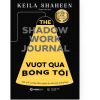 VƯỢT QUA BÓNG TỐI - Kaila Shaheen – Huỳnh Mai dịch - Saigon Books