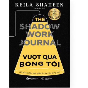 VƯỢT QUA BÓNG TỐI - Kaila Shaheen – Huỳnh Mai dịch - Saigon Books