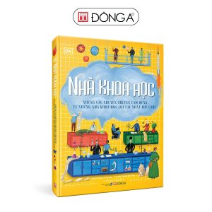 [GIẢI CỨU SÁCH] (Bìa cứng in màu) NHÀ KHOA HỌC – NHỮNG CÂU CHUYỆN TRUYỀN CẢM HỨNG TỪ NHỮNG NHÀ KHOA HỌC LỖI LẠC NHẤT THẾ GIỚI - Isabel Thomas - Lê Thị Mai Trang dịch – Đông A