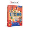 [GIẢI CỨU SÁCH] (Bìa cứng in màu) NGHỆ SĨ – NHỮNG CÂU CHUYỆN TRUYỀN CẢM HỨNG VỀ CUỘC ĐỜI VÀ TÁC PHẨM CỦA CÁC NGHỆ SĨ - Susie Hodge - Nguyễn Thị Kim Oanh dịch – Đông A (Sao chép)