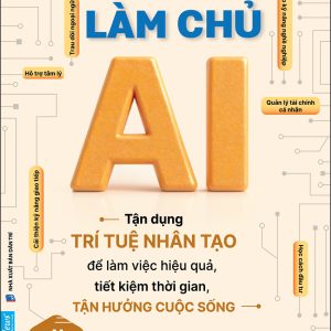 LÀM CHỦ AI – Celia Quillian – Minh Tuyết dịch - Dân Trí – First News