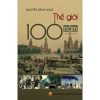 THẾ GIỚI 100 NĂM (1920-2020) - Nguyễn Đăng Song - Vietnambook