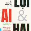 AI – LỢI VÀ HẠI - Arvind Narayanan & Sayash Kapoor – Phương dịch – First News
