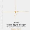 LỊCH SỬ LIỆU CÓ DẠY TA ĐIỀU GÌ? MỘT SUY TƯỞNG VỀ HIỆN TẠI VÀ TƯƠNG LAI NHÂN LOẠI – Edgar Morin – NXB Hà Nội – Omega+
