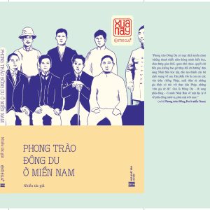 PHONG TRÀO ĐÔNG DU Ở MIỀN NAM – Các sử gia trên tạp chí Xưa và Nay - Omega Plus