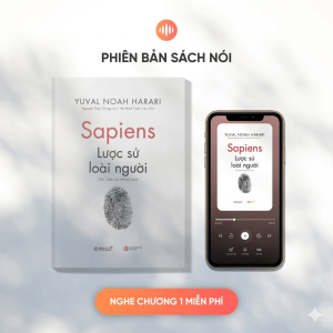 [Sách Nói] SAPIENS LƯỢC SỬ LOÀI NGƯỜI - Yuval Noah Harari - Fonos