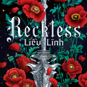 LIỀU LĨNH (RECKLESS) – Lauren Roberts - NXB Văn Học – VIVABOOKS