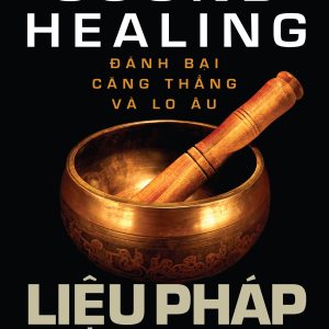 LIỆU PHÁP ÂM THANH – Farzana Ali – Nguyễn Tư Thắng dịch - NXB Hồng Đức – Văn Lang