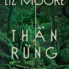THẦN RỪNG – Liz Moore - Xuân Sinh dịch – NXB Dân Trí – AZ Việt Nam