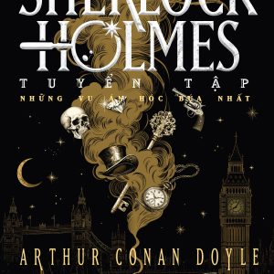 (Tặng kèm bookmark) SHERLOCK HOLMES Tuyển tập - Arthur Conan Doyle - Xuân Sinh dịch - AZBOOKS