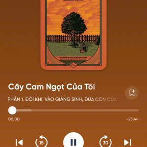 [SÁCH NÓI] CÂY CAM NGỌT CỦA TÔI – Jose Mauro de Vasconcelos - Fonos