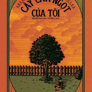 [SÁCH NÓI] CÂY CAM NGỌT CỦA TÔI – Jose Mauro de Vasconcelos