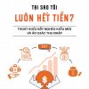GIẢI MÃ TÂM LÝ TIỀN TỆ: Tại Sao Tôi Luôn Hết Tiền? Thoát Khỏi Bẫy Nghèo Kiểu Mới Và Ảo Giác Thu Nhập – Lý An – Bizbook