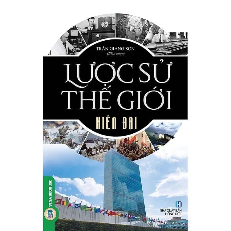 LƯỢC SỬ THẾ GIỚI HIỆN ĐẠI – Trần Giang Sơn bs - NXB Hồng Đức - Vietnambook