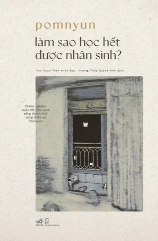 (TÁI BẢN 2026) LÀM SAO HỌC HẾT ĐƯỢC NHÂN SINH – Ven. Pomnyun Sunim, Illustrated by Yoo Geun-teak – Vương Thúy Quỳnh Anh – Dân trí – Nhã Nam