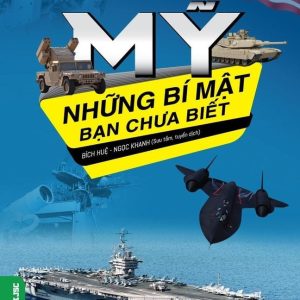NHỮNG BÍ MẬT BẠN CHƯA BIẾT: QUÂN ĐỘI MỸ   – Nhiều tác giả – Vietnambook