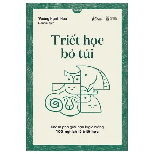TRIẾT HỌC BỎ TÚI – Vương Hạnh Hoa – Bannie dịch – Azbook