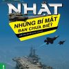 NHỮNG BÍ MẬT BẠN CHƯA BIẾT: QUÂN ĐỘI NHẬT  – Nhiều tác giả – Vietnambook