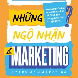 [GIẢI CỨU SÁCH HAY] NHỮNG NGỘ NHẬN VỀ MAKETING - Grant Leboff - Nhã Nam