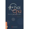 THÚ CHƠI CHỮ - PGS. TS. Lê Trung Hoa - PGS. Hồ Lê - Vietnambook