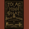(Tái bản 2026, bìa cứng) TỘI ÁC VÀ HÌNH PHẠT– Fyodor Dostoyevsky - Lý Quốc Sỉnh dịch – NXB Hà Nội - Nhã Nam