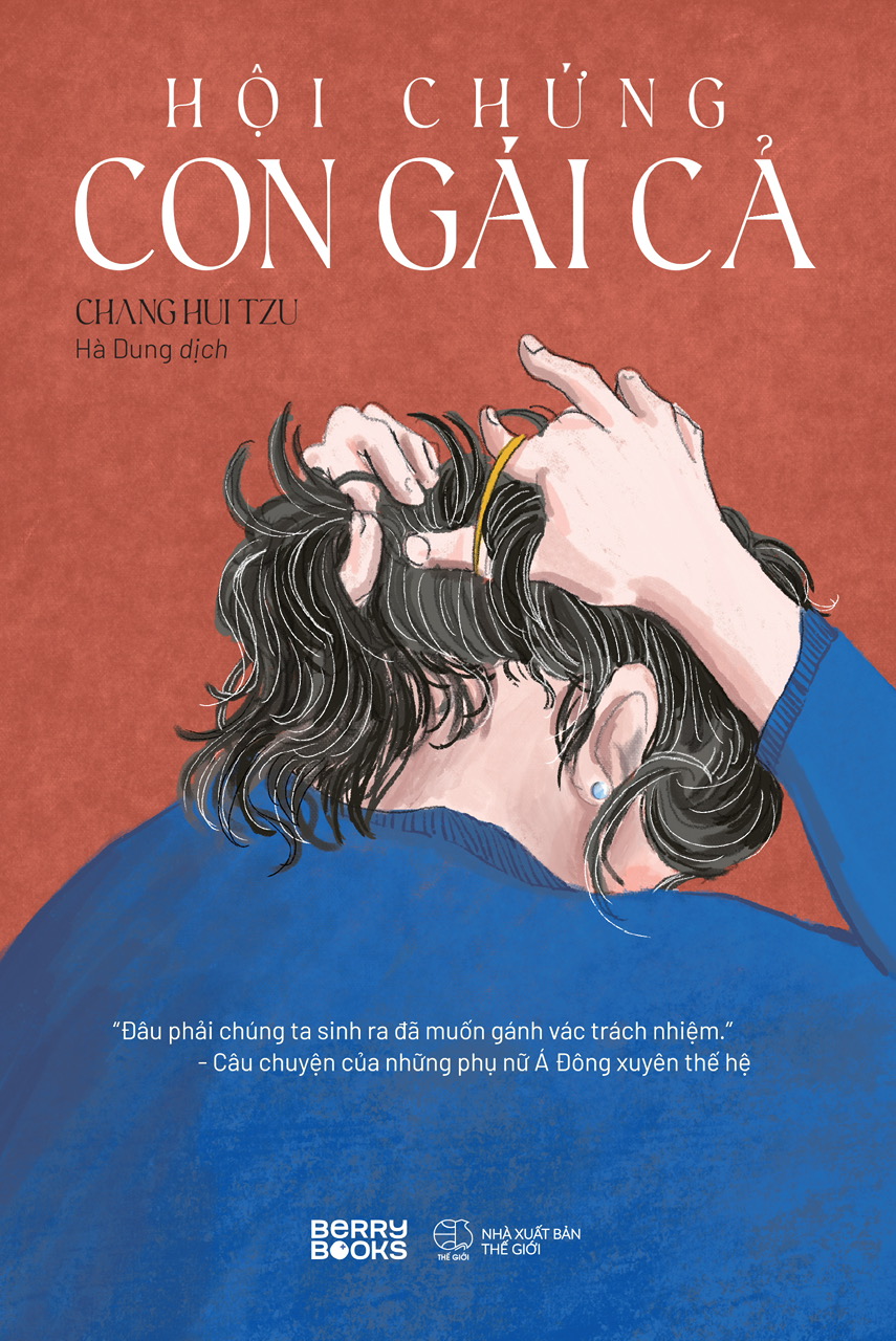 HỘI CHỨNG CON GÁI CẢ - Chang Hui Tzu – Hà Dung dịch – AZ Việt Nam – NXB Thế Giới